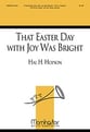 That Easter Day with Joy Was Bright SATB choral sheet music cover